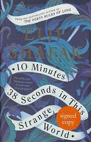 10 Minutes 38 Seconds in this Strange World by Elif Shafak